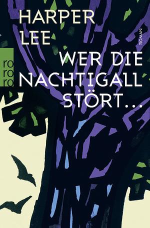 Wer die Nachtigall stört ... by Harper Lee, Fred Fordham