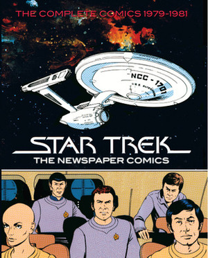 Star Trek: The Newspaper Comics, Volume 1: 1979-1981 by Sharman DiVono, Lorraine Turner, Ron Harris, Dean Mullaney, Thomas Warkentin