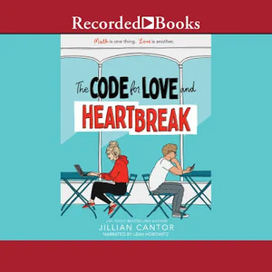 The Code for Love and Heartbreak by Jillian Cantor