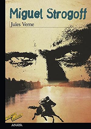 Miguel Strogoff by Jules Verne