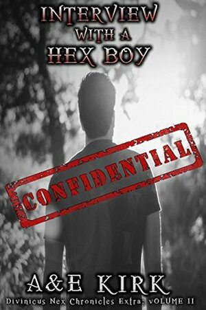 Interview with a Hex Boy, Vol. 2 by A. Kirk, E. Kirk