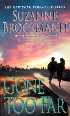 Gone Too Far by Suzanne Brockmann