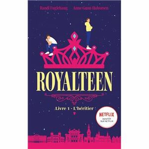 Royalteen - tome 1 - L'héritier by Anne Gunn Halvorsen, Randi Fuglehaug