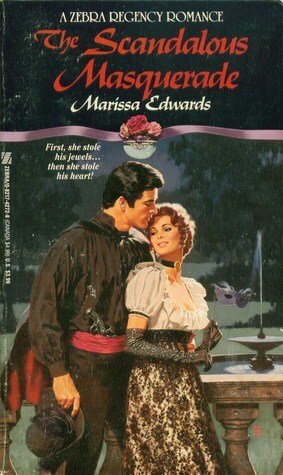 The Scandalous Masquerade by Marissa Edwards