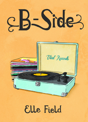 B-Side by Elle Field