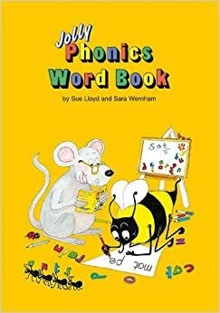 Jolly Phonics Word Book. by Sue Lloyd and Sara Wernham by Sara Wernham, Sue Lloyd