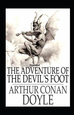 The Adventure of the Devil's Foot Illustrated by Arthur Conan Doyle