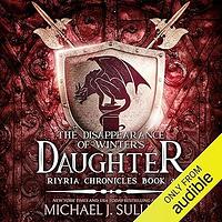 The Disappearance of Winter's Daughter by Michael J. Sullivan