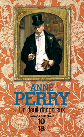 Un Deuil dangereux by Anne Perry