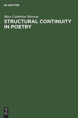 Structural Continuity in Poetry: A Linguistic Study of Five Pre-Islamic Arabic Odes by Mary Catherine Bateson