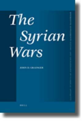 The Syrian Wars by John D. Grainger