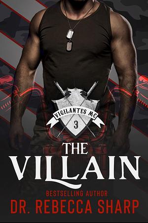 The Villain by Dr. Rebecca Sharp