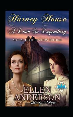 A love So Legendary: Historical Western Romance by Ellen Anderson, Katie Wyatt