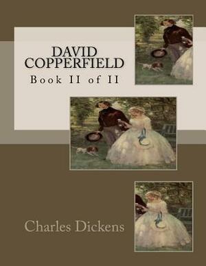 David Copperfield: Book II by Charles Dickens