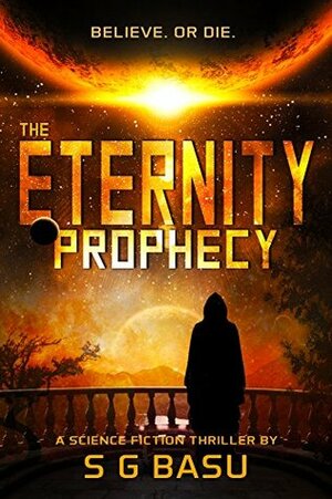 The Eternity Prophecy by S.G. Basu