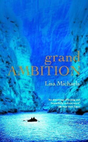 Grand Ambition by Lisa Michaels