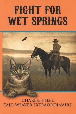 Fight for Wet Springs by Charlie Steel