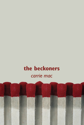 The Beckoners by Carrie Mac