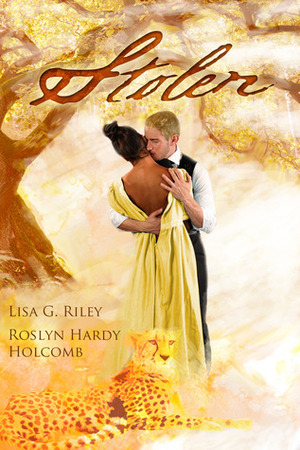 Stolen by Roslyn Hardy Holcomb, Lisa G. Riley