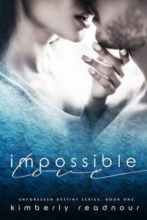 Impossible Love by Kimberly Readnour