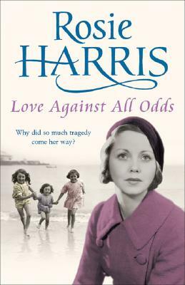 Love Against All Odds by Rosie Harris