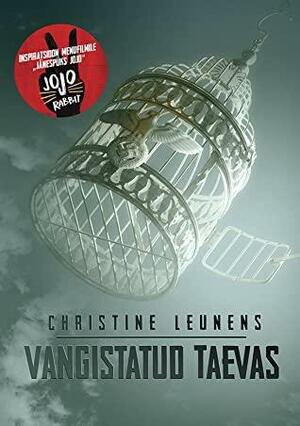 Vangistatud taevas by Christine Leunens