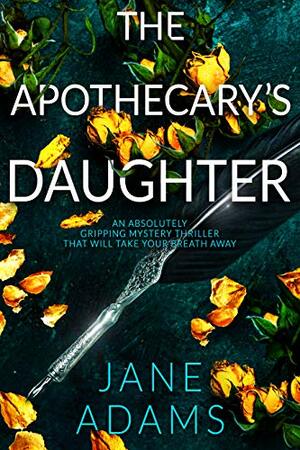 The Apothecary's Daughter by Jane A. Adams