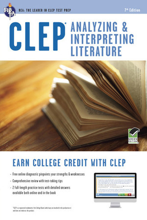 CLEP Analyzing & Interpreting Literature w/ Online Practice Exams, 7th Ed. by Research &amp; Education Association