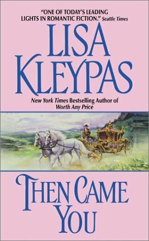 Then Came You by Lisa Kleypas