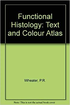 Functional Histology by Paul R. Wheater