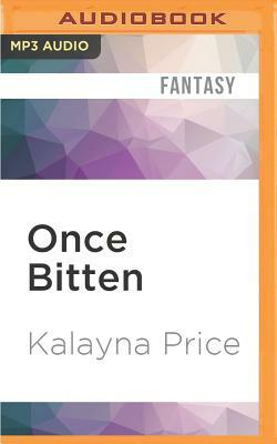 Once Bitten: A Novel of Haven by Kalayna Price