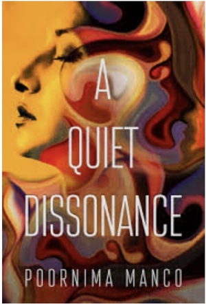 A Quiet Dissonance by Poornima Manco