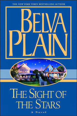 The Sight of the Stars : A Novel by Belva Plain
