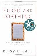 Food and Loathing by Betsy Lerner