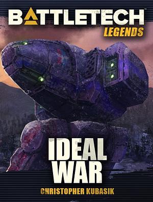 Ideal War by Christopher Kubasik