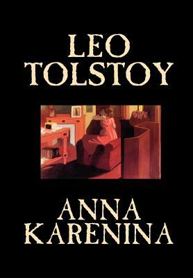 Anna Karenina by Leo Tolstoy, Fiction, Classics, Literary by Leo Tolstoy