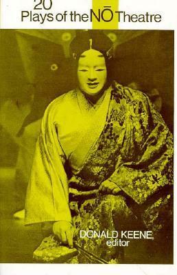 Twenty Plays of the Nō Theatre by Royall Tyler, Donald Keene
