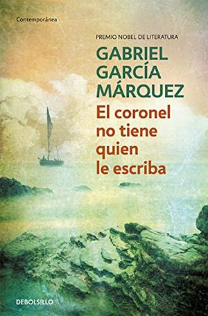 El coronel no tiene quien le escriba by Gabriel García Márquez