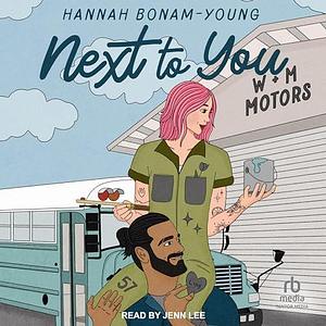 Next to You: A Friends to Lovers Romance by Hannah Bonam-Young, Hannah Bonam-Young, Penelope Ann Rose