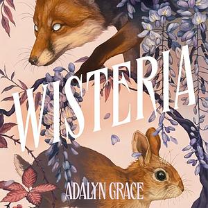 Wisteria by Adalyn Grace