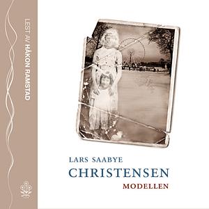 Modellen by Lars Saabye Christensen