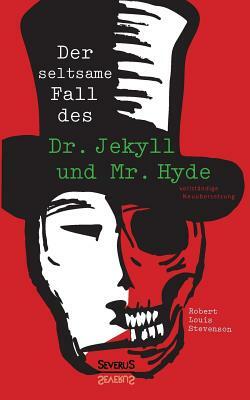 Der seltsame Fall von Dr. Jekyll und Mr. Hyde by Robert Louis Stevenson