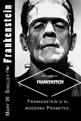 Frankenstein (Spanish) Edition by Mary Shelley