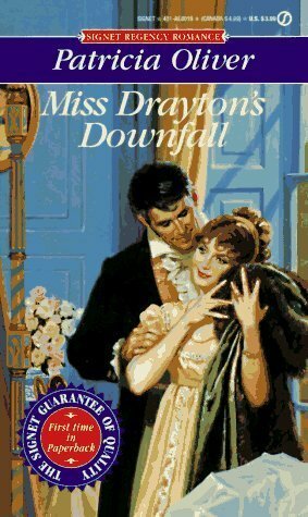 Miss Drayton's Downfall by Patricia Oliver