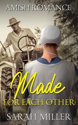 Made for Each Other by Sarah Miller