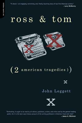 Ross and Tom: Two American Tragedies by John Leggett