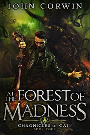 At the Forest of Madness by John Corwin