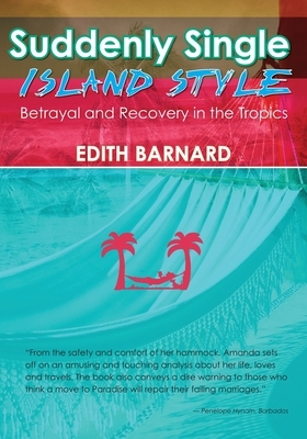 Suddenly Single Island Style by Edith Barnard