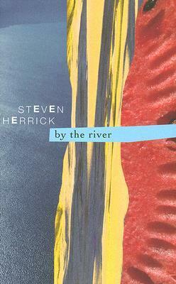 By the River by Steven Herrick