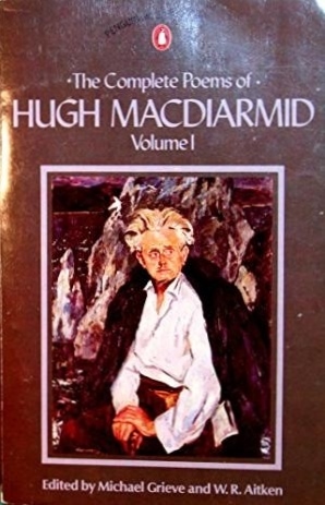 The Complete Poems of Hugh MacDiarmid, Volume 1 by W.R. Aitken, Hugh MacDiarmid, Michael Grieve